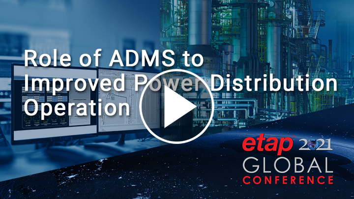 The Role Of ADMS For Improved Power Distribution Operation