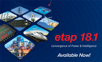 ETAP Software Release 18.1 ETAP Software Release 18.1