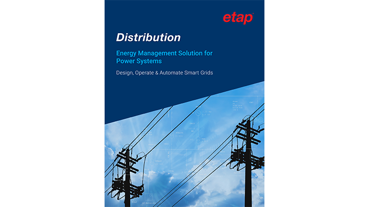 ETAP Solutions for Distribution Systems