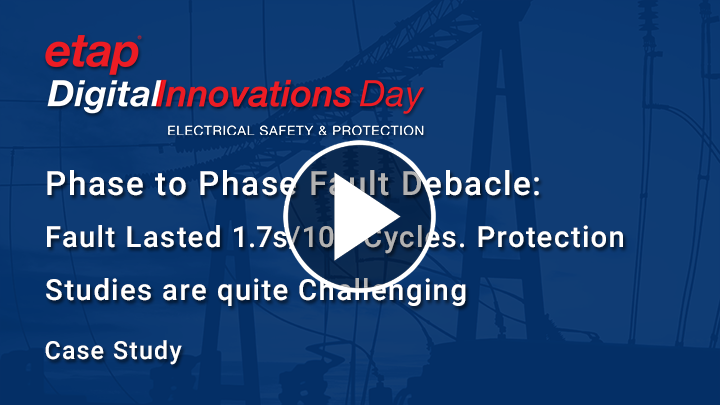 Phase to Phase Fault Debacle: Fault Lasted 1.7s/108 Cycles. Protection Studies are quite Challenging