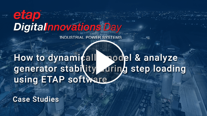 How to dynamically model & analyze generator stability during step loading using ETAP software