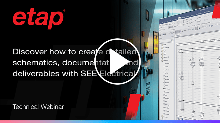 ​​Discover how to create detailed schematics, documentation and deliverables with SEE Electrical​