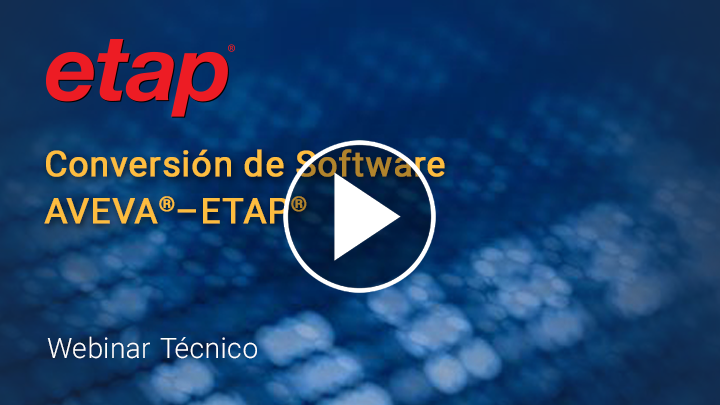 Conversión de Software: AVEVA®–ETAP®
