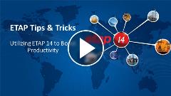 ETAP 14 Tips & Tricks