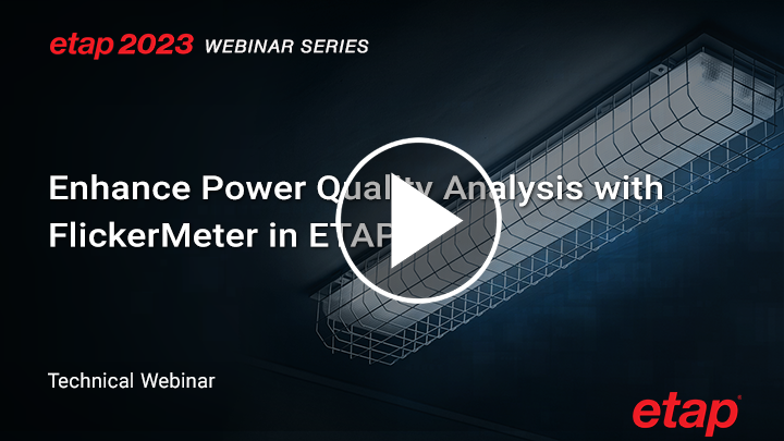 Learn how the ETAP FlickerMeter Calculator improves power quality