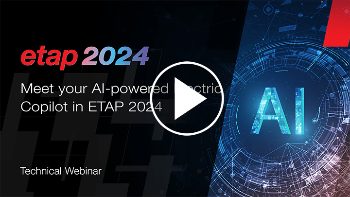 Meet Your AI-Powered Electric Copilot in ETAP 2024