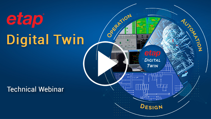 ETAP Digital Twin: Design, Operation & Automation