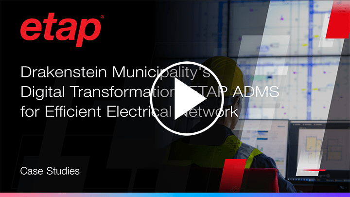 Drakenstein Municipality's Digital Transformation: ETAP ADMS for Efficient Electrical Network