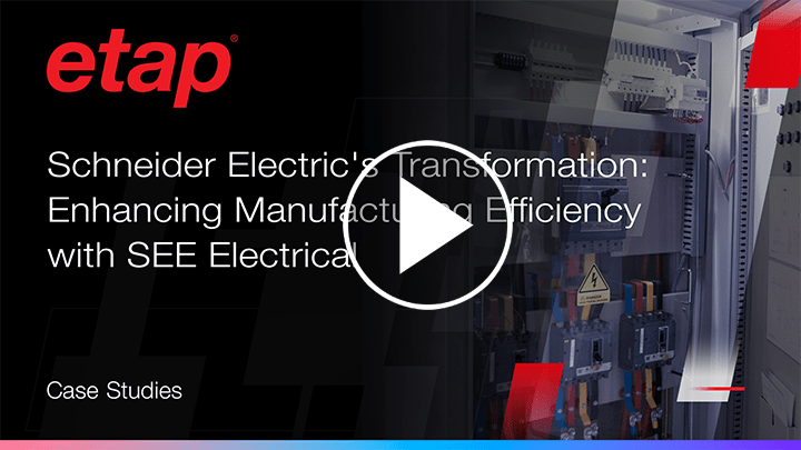 Schneider Electric's Transformation: Enhancing Manufacturing Efficiency with SEE Electrical