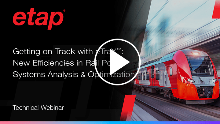 Getting on Track with eTraX: New Efficiencies in Rail Power Systems Analysis & Optimization
