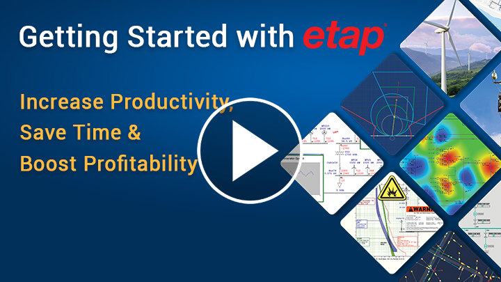 Webinar about ETAP software's most important features & capabilities that allow quick and efficient power system analysis studies