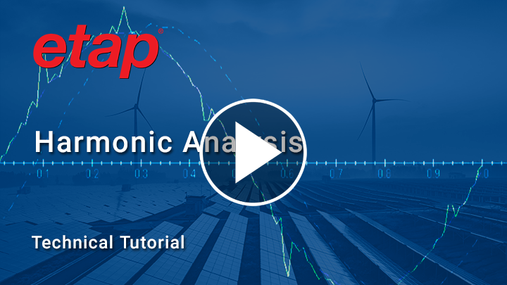 How to perform Harmonic Analysis with ETAP