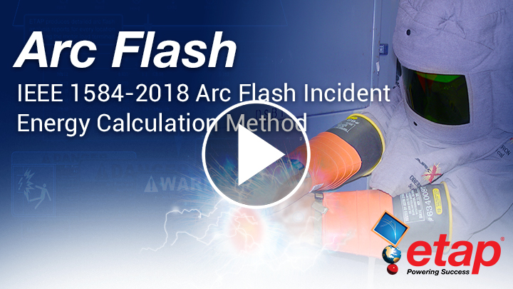 IEEE 1584-2018 Arc Flash Incident Engery Calculation Method