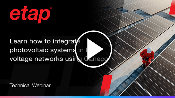 ​​Learn how to integrate photovoltaic systems in low voltage networks using Caneco software​