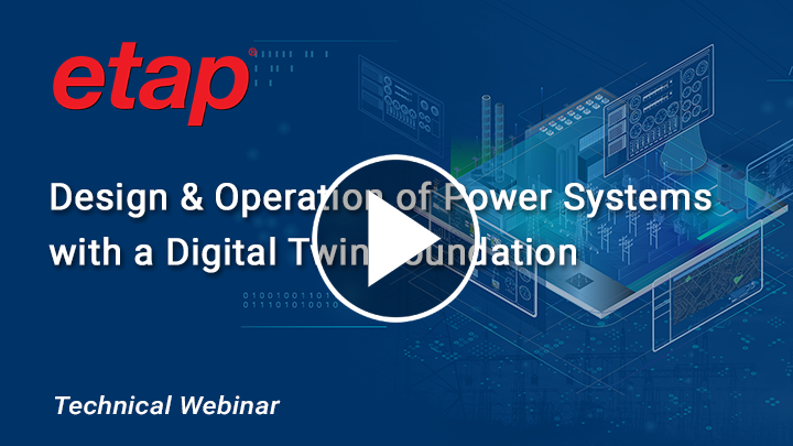 Design & Operation of Power Systems with a Digital Twin Foundation