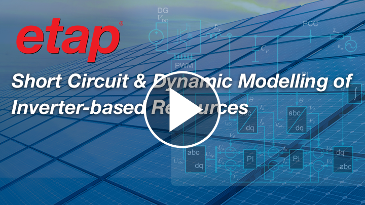 Short Circuit & Dynamic Modelling of Inverter-based Resources Webinar