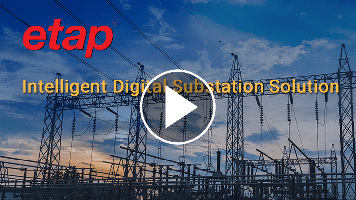 ETAP Intelligent Digital Substation Solution